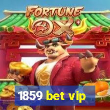 1859 bet vip